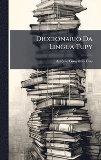 bokomslag Diccionario Da Lingua Tupy