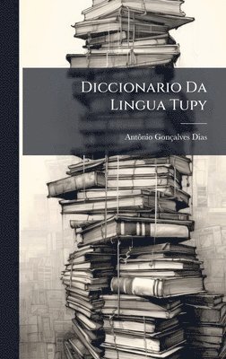 bokomslag Diccionario Da Lingua Tupy
