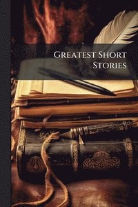 bokomslag Greatest Short Stories