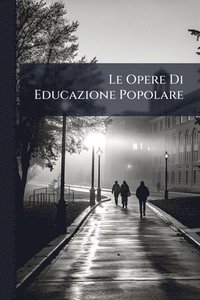 bokomslag Opere Di Educazione Popolare