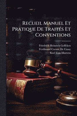 bokomslag Recueil Manuel Et Pratique De TraitÃ(c)s Et Conventions