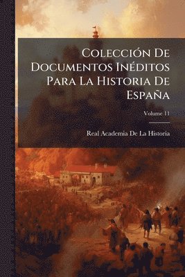bokomslag ColecciÃ3n De Documentos InÃ(c)ditos Para La Historia De España