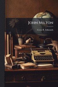 bokomslag John Milton
