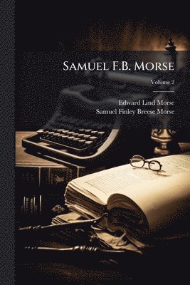 bokomslag Samuel F.B. Morse