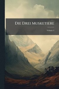 bokomslag Die Drei Musketiere