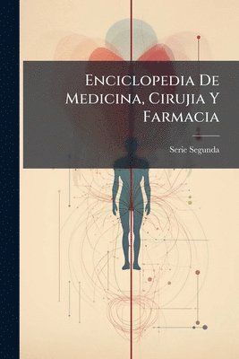 bokomslag Enciclopedia De Medicina, Cirujia Y Farmacia