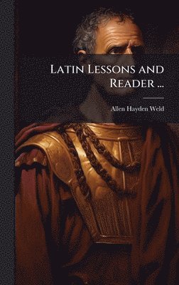 bokomslag Latin Lessons and Reader ...