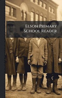 bokomslag Elson Primary School Reader