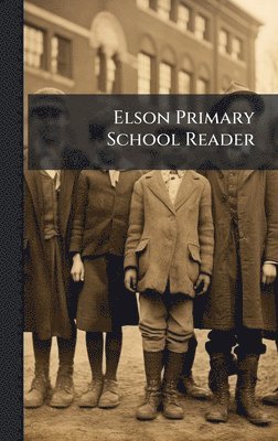 bokomslag Elson Primary School Reader