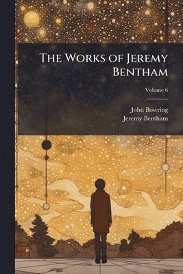 bokomslag Works of Jeremy Bentham