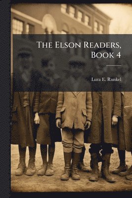 Lura E Runkel - Elson Readers, Book 4, Häftad