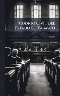bokomslag CÃ3digo Civil Del Estado De Tabasco