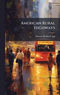 bokomslag American Rural Highways
