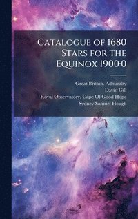 bokomslag Catalogue of 1680 Stars for the Equinox 1900Â-0
