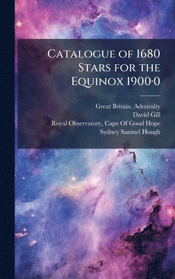 bokomslag Catalogue of 1680 Stars for the Equinox 1900Â-0