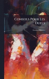 bokomslag Conseils Pour Les Duels