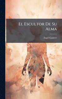 bokomslag Escultor De Su Alma