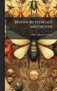 bokomslag British Butterflies and Moths