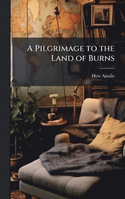 bokomslag Pilgrimage to the Land of Burns