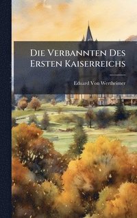 bokomslag Die Verbannten Des Ersten Kaiserreichs