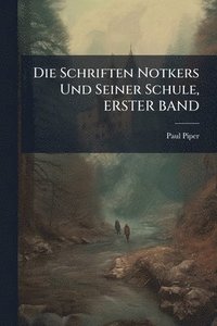 bokomslag Die Schriften Notkers Und Seiner Schule, ERSTER BAND