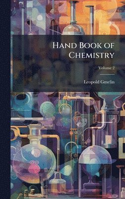 Leopold Gmelin - Hand Book of Chemistry, Inbunden