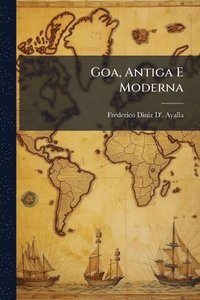 bokomslag Goa, Antiga E Moderna
