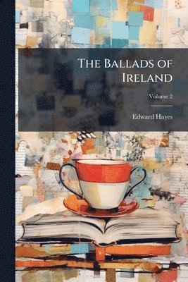 bokomslag Ballads of Ireland