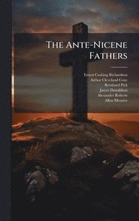 bokomslag Ante-Nicene Fathers