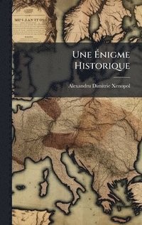 bokomslag Une Ã?nigme Historique