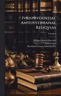 bokomslag Ivrisprvdentiae Anteivstinianae Reliqvias