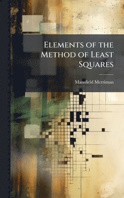 bokomslag Elements of the Method of Least Squares
