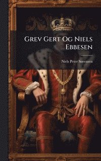 bokomslag Grev Gert Og Niels Ebbesen