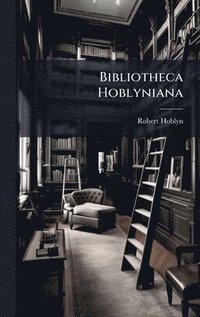 bokomslag Bibliotheca Hoblyniana