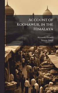 bokomslag Account of Koonawur, in the Himalaya