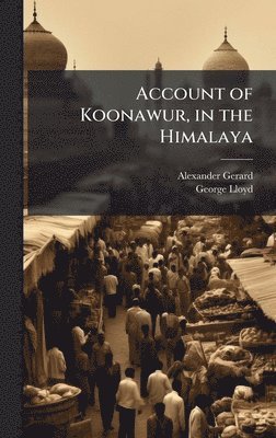bokomslag Account of Koonawur, in the Himalaya