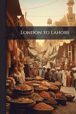 bokomslag London to Lahore