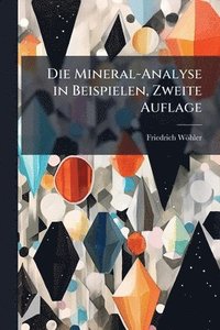 bokomslag Mineral-Analyse in Beispielen, Zweite Auflage