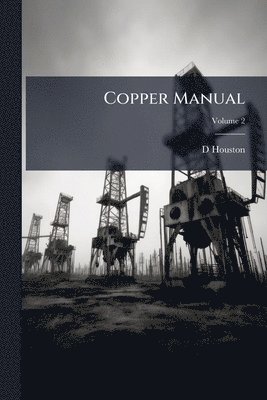 D Houston - Copper Manual, Häftad