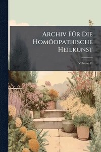 bokomslag Archiv FÃ1/4r Die Homöopathische Heilkunst