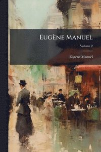 bokomslag Eugène Manuel