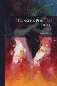 bokomslag Conseils Pour Les Duels