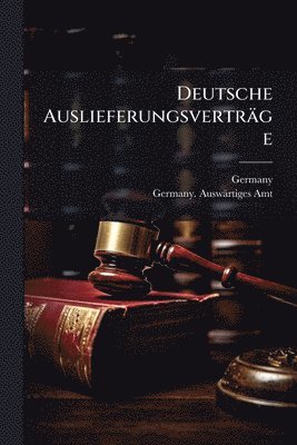 bokomslag Deutsche Auslieferungsverträge