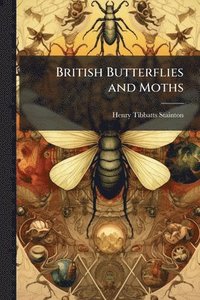 bokomslag British Butterflies and Moths