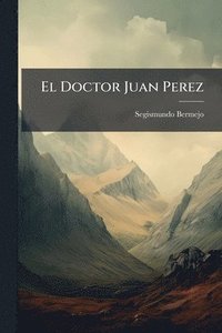 bokomslag Doctor Juan Perez