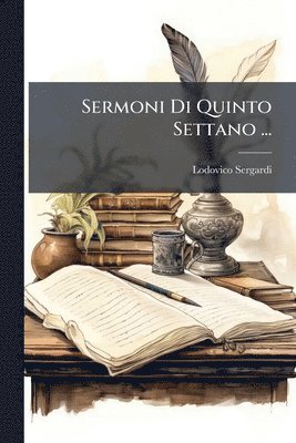 bokomslag Sermoni Di Quinto Settano ...