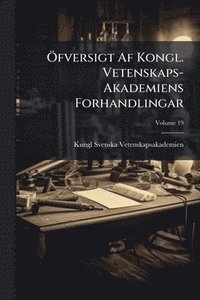 bokomslag Ã-fversigt Af Kongl. Vetenskaps-Akademiens Forhandlingar