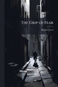 bokomslag Grip of Fear