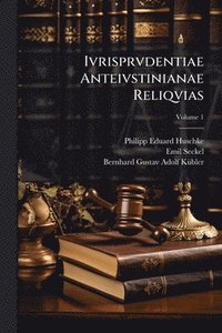 bokomslag Ivrisprvdentiae Anteivstinianae Reliqvias