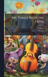bokomslag My Tussle With the Devil